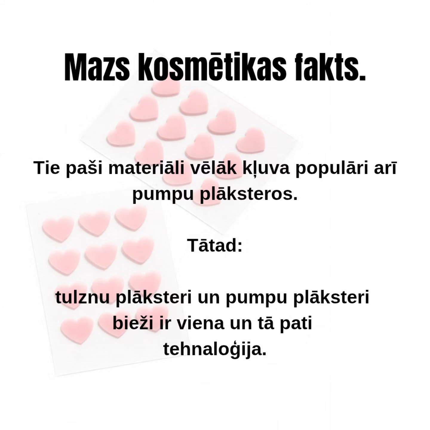 Hidrokoloīda plāksteri – maza medicīnas tehnoloģija, kas palīdz gan pumpām, gan tulznām.